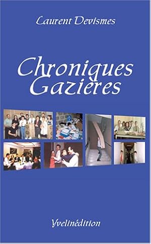 Bild des Verk�ufers f�r Chroniques gazi�res zum Verkauf von D�mons & Merveilles