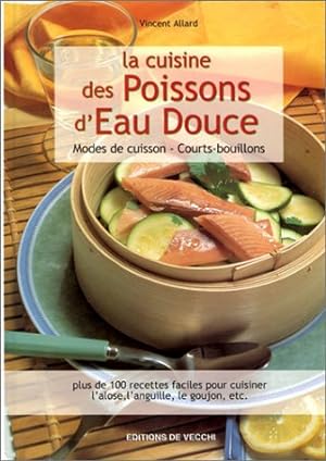 Seller image for La Cuisine des poissons d'eau douce : Modes de cuisson - Courts-bouillons for sale by Dmons et Merveilles