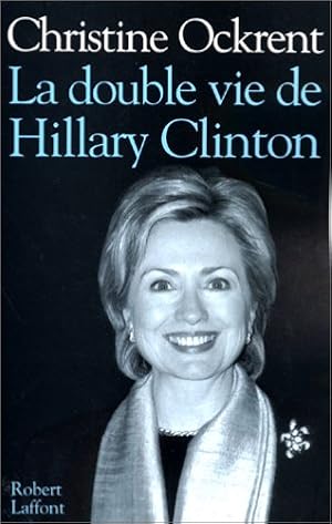 La double vie de Hillary Clinton