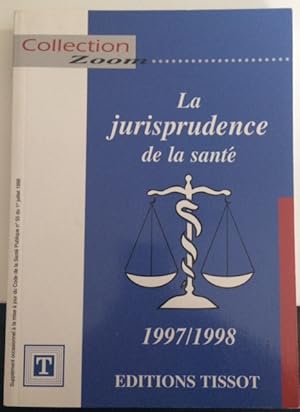 La jurisprudence de la santé 1997-1998 (Zoom)