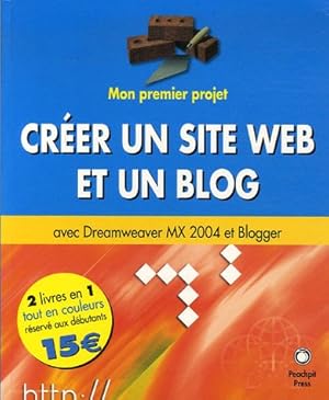 Seller image for Crer un site Web et un blog: avec Dreamweaver MX 2004 et Blogger for sale by Dmons et Merveilles