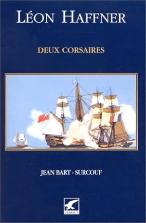 Image du vendeur pour Deux corsaires : Jean Bart - Surcouf mis en vente par Dmons et Merveilles