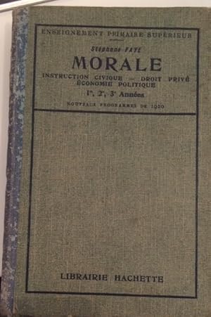 MORALE - INSTRUCTION CIVIQUE - DROIT PRIVE - ECONOMIE POLITIQUE 1ere 2ème 3ème année - nouveaux p...