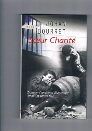 Seller image for Soeur Charit : Croire en l'innocence d'un enfant envers et contre tous for sale by Dmons et Merveilles