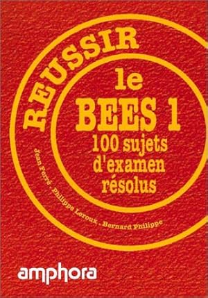 Réussir le B.E.E.S 1. 100 sujets d'examen résolus