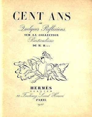 Cent Ans Ou Quelques Reflexions Sur La Collection Particuliere De M.H Hermes 1928 Hermes Sellier ...