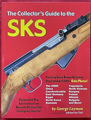 THE COLLECTOR'S GUIDE TO THE SKS (SIMONOV SEMIAUTOMATIC CARBINE)