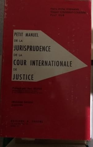 Image du vendeur pour PETIT MAN?UEL DE LA JURISPRUIDENCE DE LA COUR INTERNATIONALE DE JUSTICE mis en vente par Dmons et Merveilles