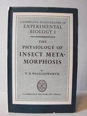 The Physiology of Insect Metamorphosis (Cambridge Monographs in Experimental Biology 1)