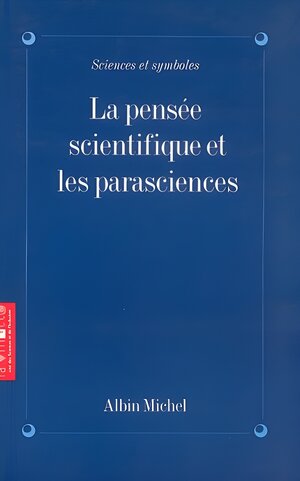 Bild des Verk�ufers f�r La Pens�e scientifique et les parasciences zum Verkauf von D�mons & Merveilles