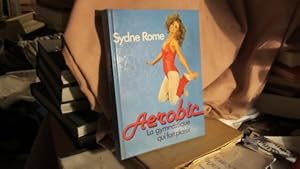 Seller image for Aerobic : La gymnastique qui fait plaisir for sale by Dmons et Merveilles