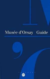 Seller image for Musee D'orsay- Guide for sale by Dmons et Merveilles