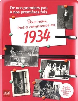 Pour nous tout a commencé en 1934