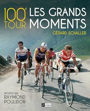 100e Tour : les grands moments