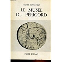 Imagen del vendedor de LE MUSEE DU PERIGORD a la venta por Dmons et Merveilles