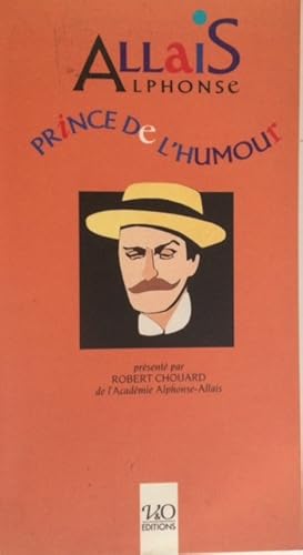 Image du vendeur pour Alphonse Allais prince de l'humour mis en vente par Dmons et Merveilles