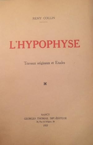 L'HYPOPHYSE - TRAVAUX ORIGINAUX ET ETUDES