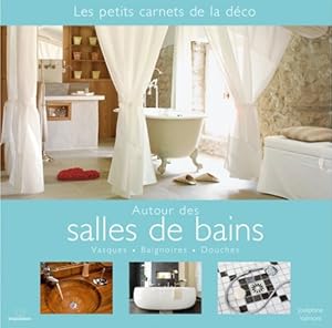 Seller image for Autour des salles de bains : Vasques baignoires douches for sale by Dmons et Merveilles