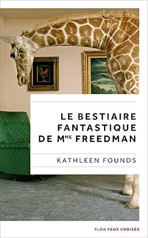 Bild des Verkufers fr Le Bestiaire fantastique de Mme Freedman zum Verkauf von Dmons et Merveilles