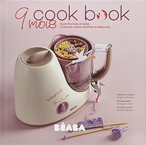 Seller image for 9 mois cook book for sale by Dmons et Merveilles