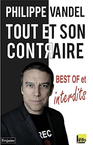 Tout et son contraire : Best of et interdits