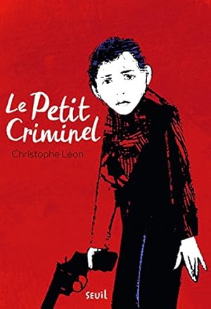 Image du vendeur pour Le Petit criminel mis en vente par Dmons et Merveilles