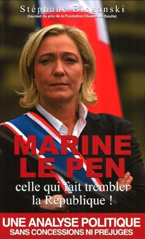 Marine Le Pen celle qui fait trembler la République