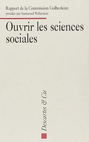 Ouvrir les sciences sociales : Rapport de la Commission Gulbenkian pour la restructuration des sc...