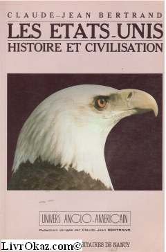 LES ETATS-UNIS HISTOIRE ET CIVILISATION. : Témoins et témoignages