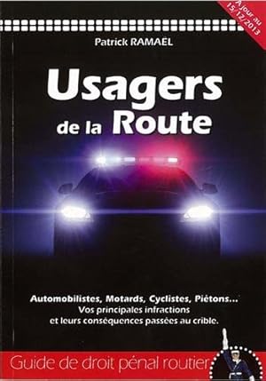 Bild des Verkufers fr Usagers de la route : Guide de droit pnal routier zum Verkauf von Dmons et Merveilles