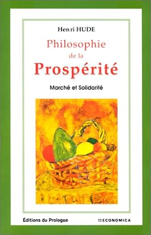 Seller image for Philosophie de la prosprit for sale by Dmons et Merveilles