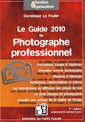 Image du vendeur pour Le Guide 2010 du Photographe professionnel mis en vente par Dmons et Merveilles