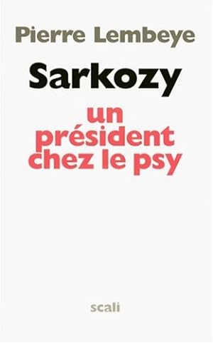 Sarkozy un président chez le psy