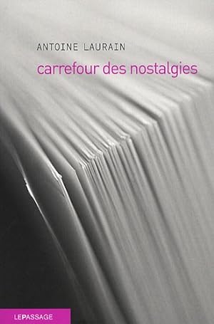 Image du vendeur pour Carrefour des nostalgies mis en vente par Dmons et Merveilles