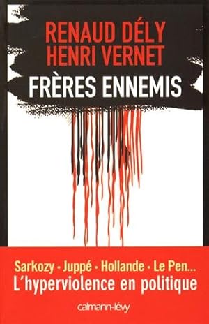 Seller image for Frres ennemis - L'Hyperviolence en politique for sale by Dmons et Merveilles