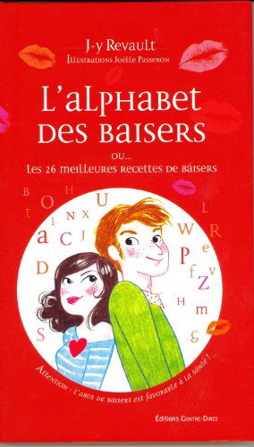 Imagen del vendedor de L'alphabet des baisers : Ou les 26 meilleures recettes de baisers a la venta por Dmons et Merveilles