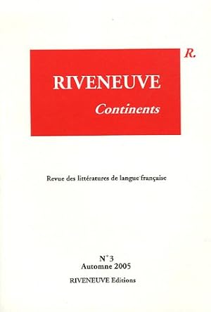 Image du vendeur pour Riveneuve Continents N 3 Automne 2005 : L'crivain dans ses langues mis en vente par Dmons et Merveilles