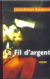 Seller image for Le fil d'argent for sale by Dmons et Merveilles