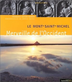 Seller image for Le Mont-Saint-Michel : Merveille de l'Occident for sale by Dmons et Merveilles