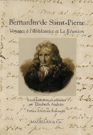 Imagen del vendedor de Bernardin de Saint-Pierre : Voyages  l'le Maurice et la Runion a la venta por Dmons et Merveilles