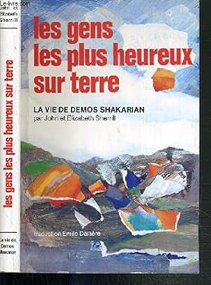 Immagine del venditore per Les gens les plus heureux sur terre - La vie de Demos Shakarian venduto da Dmons et Merveilles