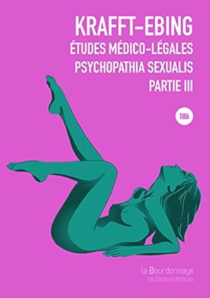 Seller image for Etudes mdico-lgales psychopathia sexualis avec recherches spciales sur l'inversion sexuelle : Partie 3 for sale by Dmons et Merveilles