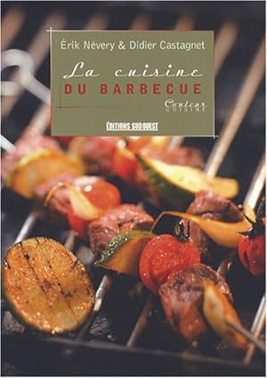Seller image for La cuisine du barbecue for sale by Dmons et Merveilles