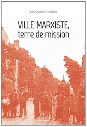 Imagen del vendedor de Ville marxiste terre de mission : Textes missionnaires volume 5 a la venta por Dmons et Merveilles