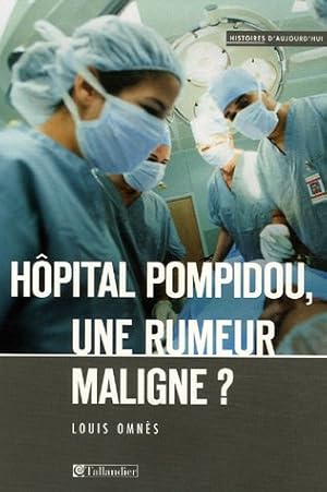 Bild des Verkufers fr Hpital Pompidou une rumeur maligne zum Verkauf von Dmons et Merveilles