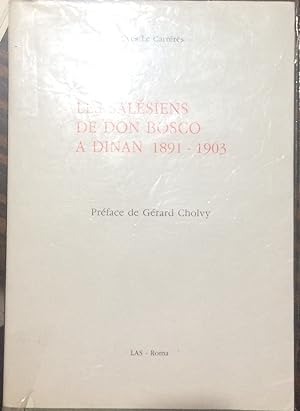 Salésiens de don Bosco à Dinan (1891-1903). Une oeuvre naissante brisée par le sénat (Les)