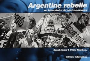 Argentine rebelle : Un laboratoire de contre-pouvoirs