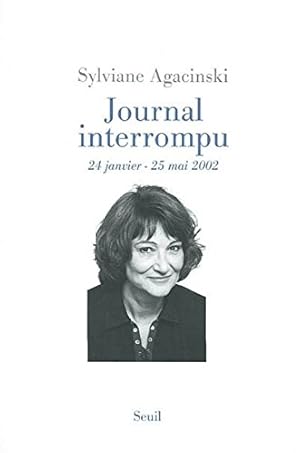 Image du vendeur pour Journal interrompu : 24 janvier-25 mai 2002 mis en vente par Dmons et Merveilles