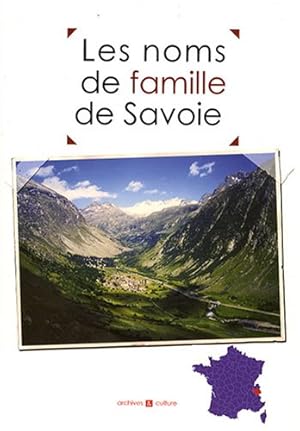 Bild des Verkufers fr Les noms de famille de la Savoie zum Verkauf von Dmons et Merveilles