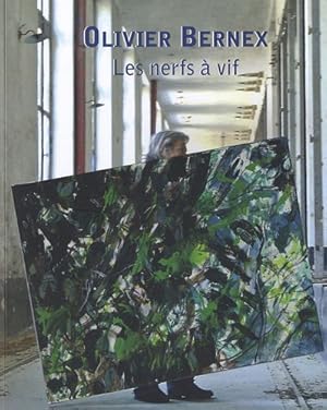 Seller image for Olivier Bernex : Les nerfs  vif for sale by Dmons et Merveilles